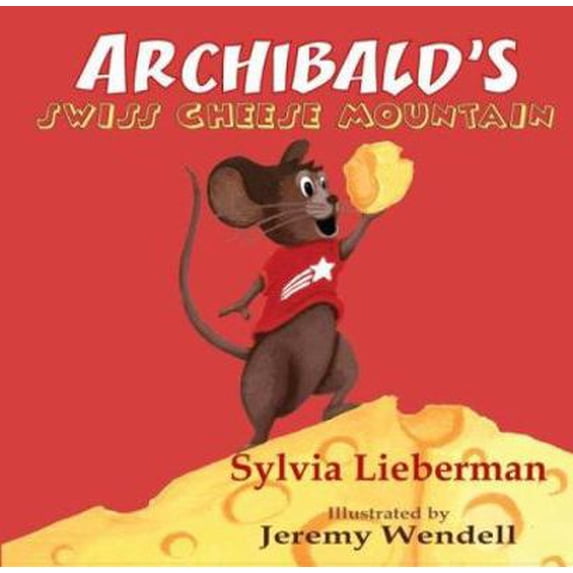 Pre-Owned Archibald's Swiss Cheese Mountain (Hardcover) 0979585252 9780979585258