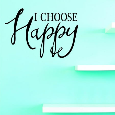 Custom Decals I Choose Happy Wall Art Size 16 X 24 Inches Color Black