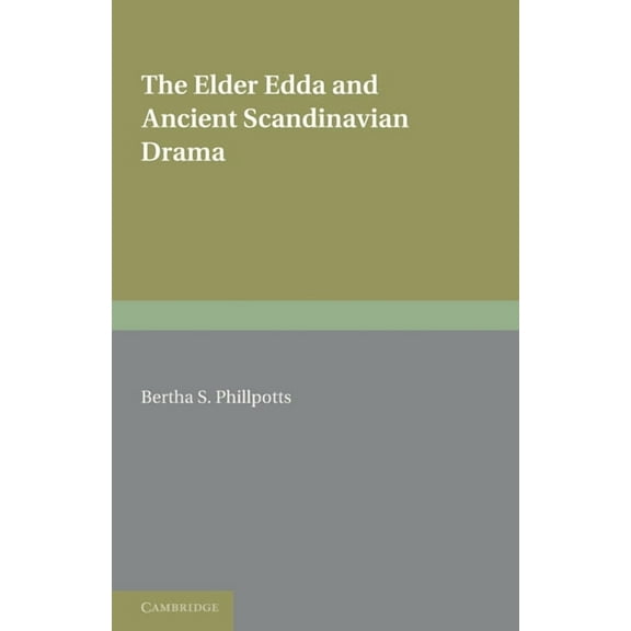 The Elder Edda and Ancient Scandinavian Drama, (Paperback)