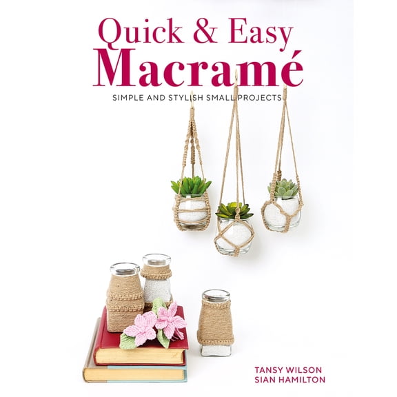 Pre-Owned Quick & Easy Macrame: Simple and Stylish Small Projects (Paperback) 1784946729 9781784946722