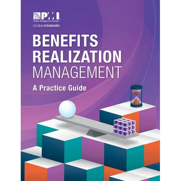 Benefits Realization Management: A Practice Guide, (Paperback)