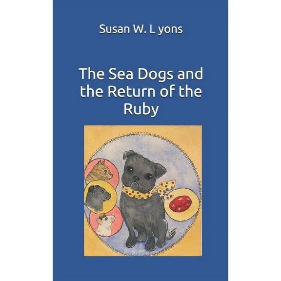 The Sea Dogs and the Return of the Ruby (Paperback)