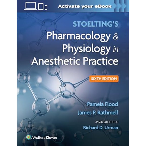 Pre-Owned Stoelting's Pharmacology & Physiology in Anesthetic Practice, 9781975126896, 1975126890, Hardcover, Sixth edition