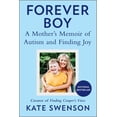 thumbnail image 2 of Forever Boy: A Mother's Memoir of Autism and Finding Joy, (Paperback), 2 of 2