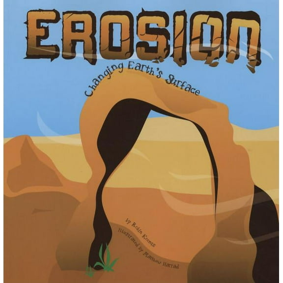 Amazing Science Erosion: Changing Earth's Surface, (Paperback)