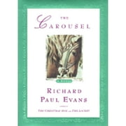 Pre-Owned The Carousel (Hardcover 9780684868912) by Richard Paul Evans