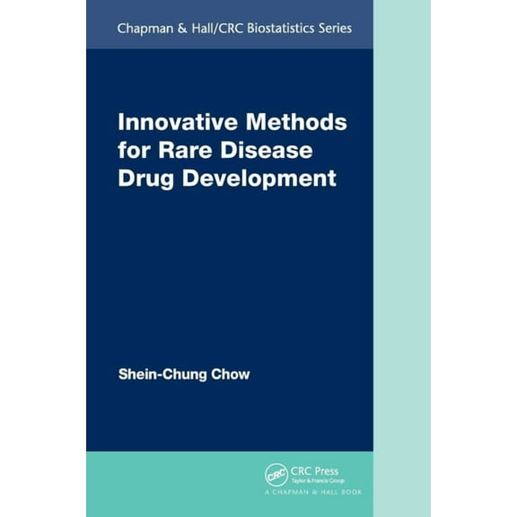 Chapman & Hall/CRC Biostatistics Innovative Methods for Rare Disease Drug Development, (Paperback)