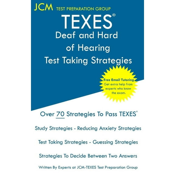 TEXES Deaf and Hard of Hearing - Test Taking Strategies: TEXES 181 Exam - Free Online Tutoring - New 2020 Edition - The , (Paperback)
