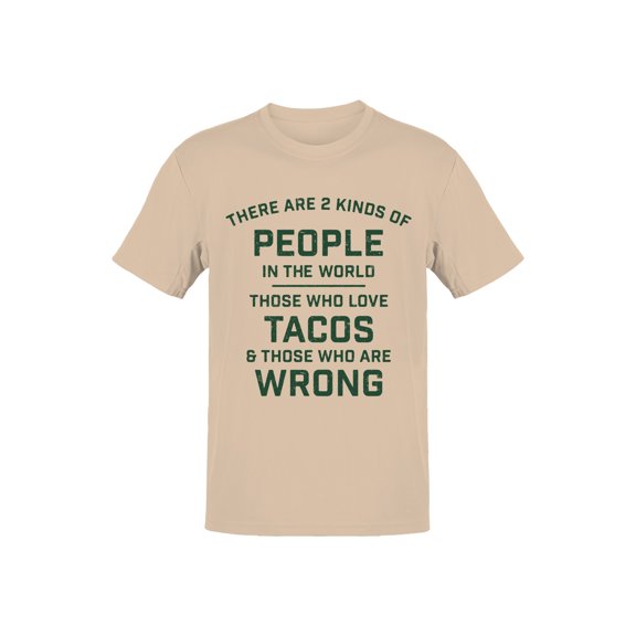 Taco Lovers Humor Quote Men's T-shirt