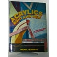 thumbnail image 1 of Pre-Owned Acrylics Bold & New (Paperback) 0823000591 9780823000593, 1 of 1