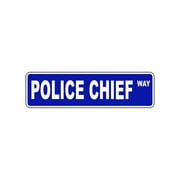 Police Chief Way Appreciation Aluminum Metal Novelty Street Sign Wall Gift 4x13.5