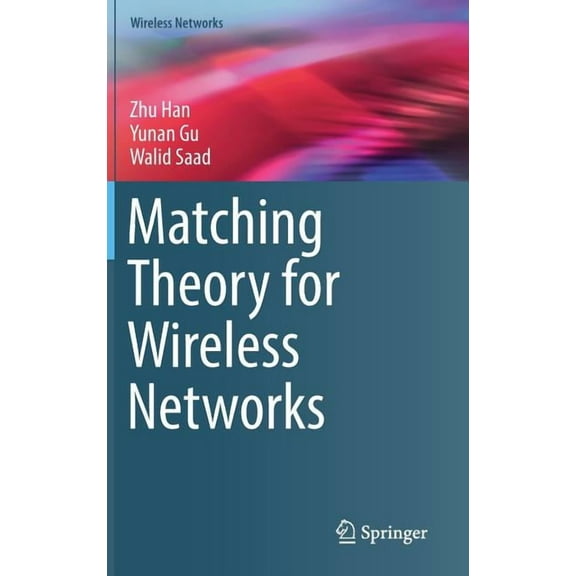Wireless Networks Matching Theory for Wireless Networks, (Hardcover)