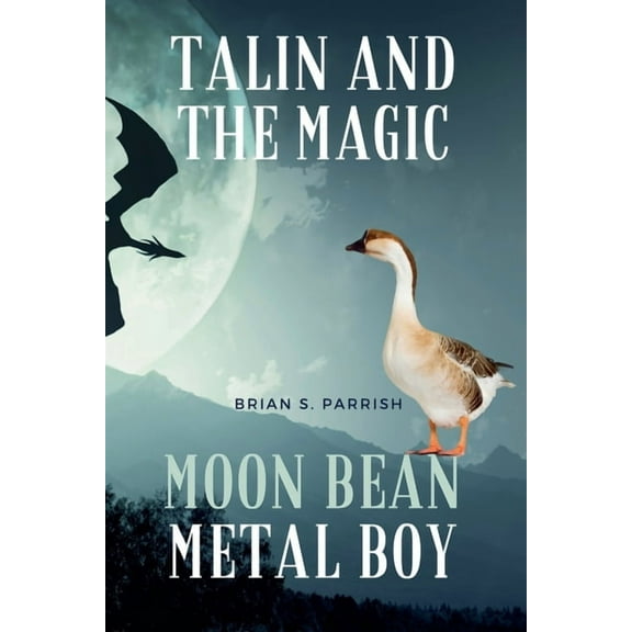 Talin and the Magic Moon Bean Metal Boy, (Paperback)