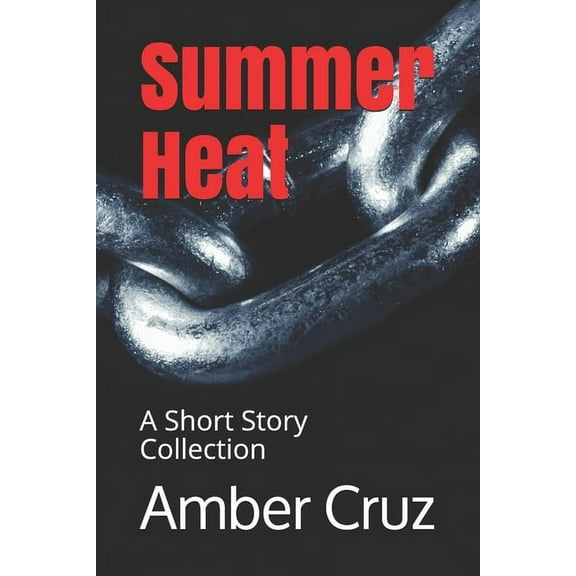 Summer Heat : A Short Story Collection (Paperback)