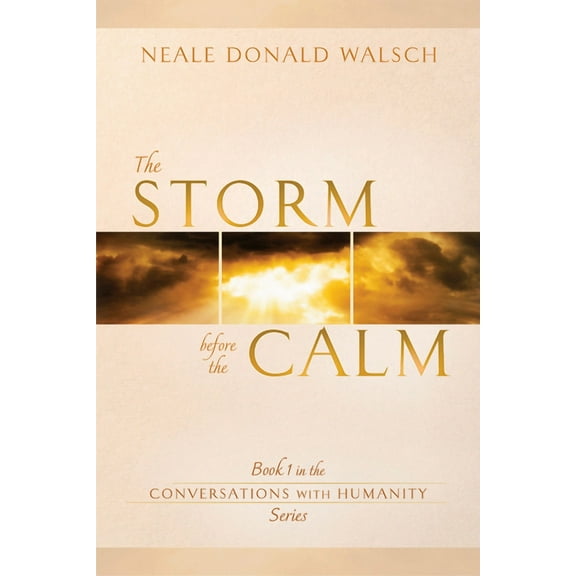Conversations with Humanity: The Storm Before the Calm (Paperback)