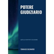 Potere giudiziario: Quello che puÃ² accadere, (Paperback)