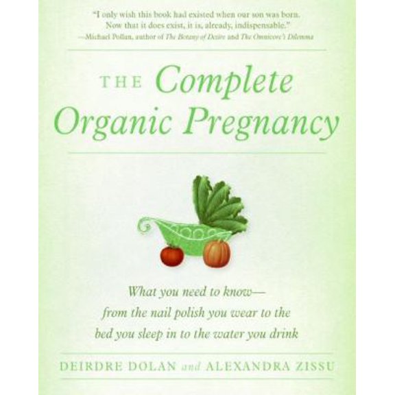 Pre-Owned The Complete Organic Pregnancy (Paperback) 0060887451 9780060887452