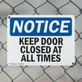 thumbnail image 5 of (2 Pack) Keep Door Closed At All Times OSHA Notice Sign 14 Inch X 10 Inch Indoor / Outdoor Rust-Free Aluminum Metal Signs for Workplace, Workshop, and Construction Site, Made in the USA, 5 of 8