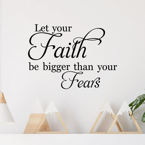 Let your Faith Be Bigger Than Your Fears Spiritual Bible Quote Vinyl Lettering Wall Decal Sticker Jesus God Decals - Size: 12.5"H x 16.5"L - Color: Black