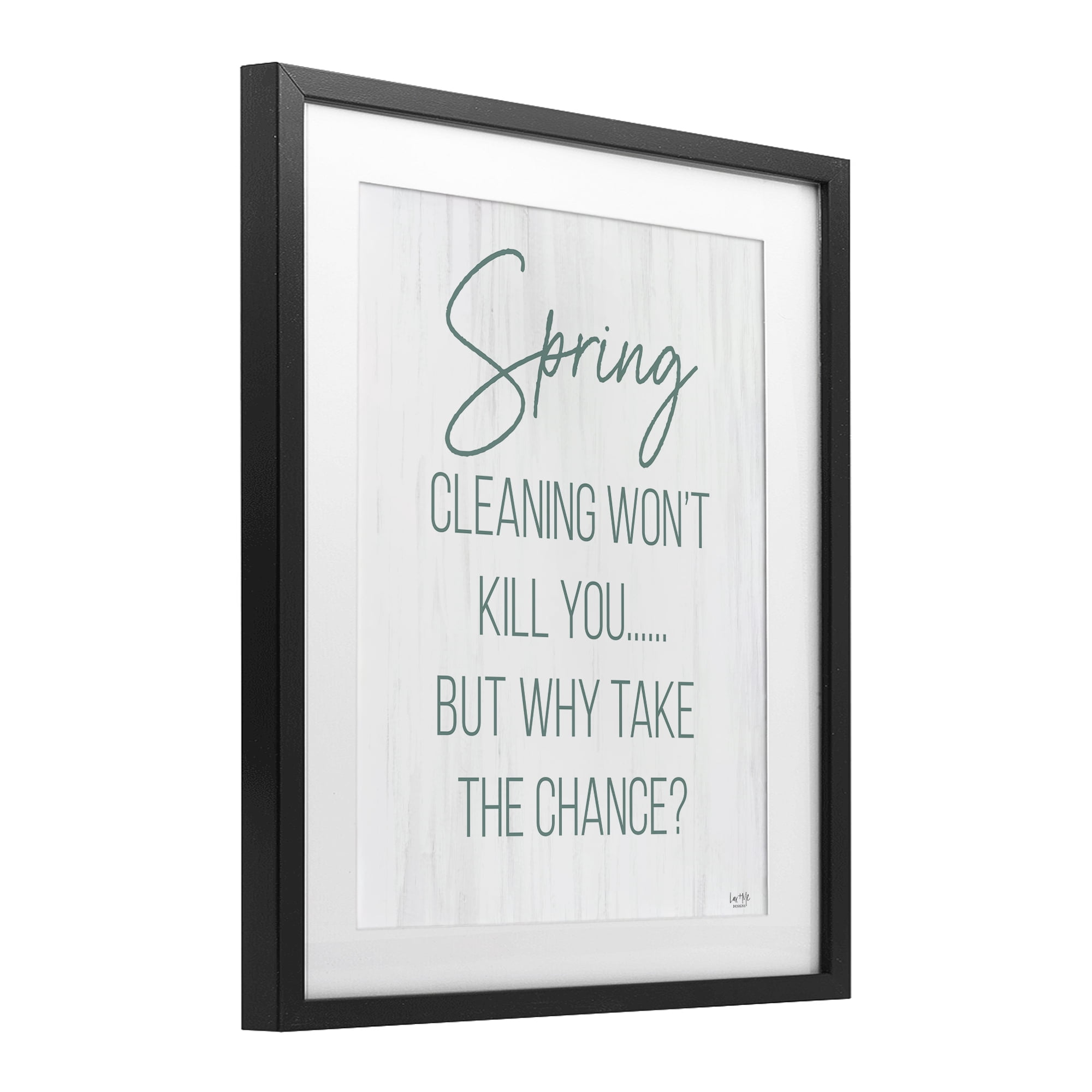 Stupell Industries Spring Cleaning Won't Kill You Black Framed Print Under Glass, design by Lux + Me Designs