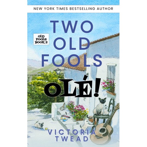 Old Fools Two Old Fools - Olé!, Book 2, (Hardcover)