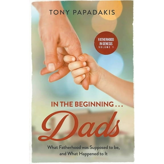 In the Beginning . . . Dads, (Paperback)