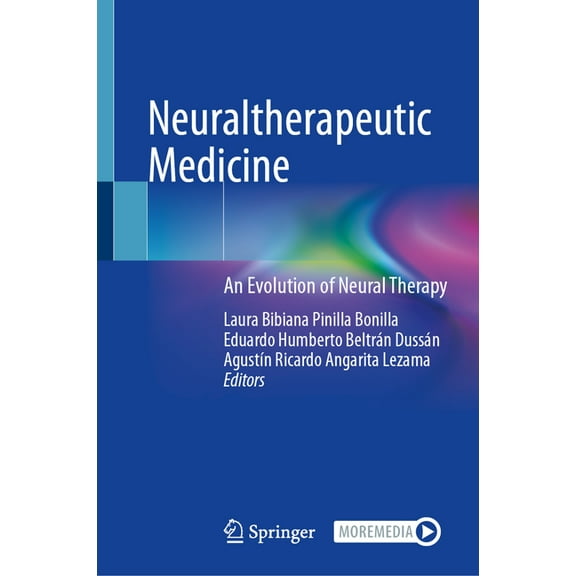 Neuraltherapeutic Medicine: An Evolution of Neural Therapy, (Hardcover)