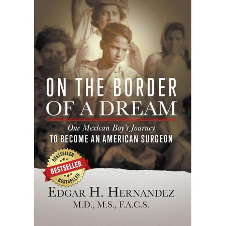 On the Border of a Dream : One Mexican Boy's Journey to Become an American