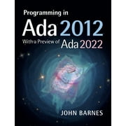 Programming in Ada 2012 with a Preview of Ada 2022 (Paperback)