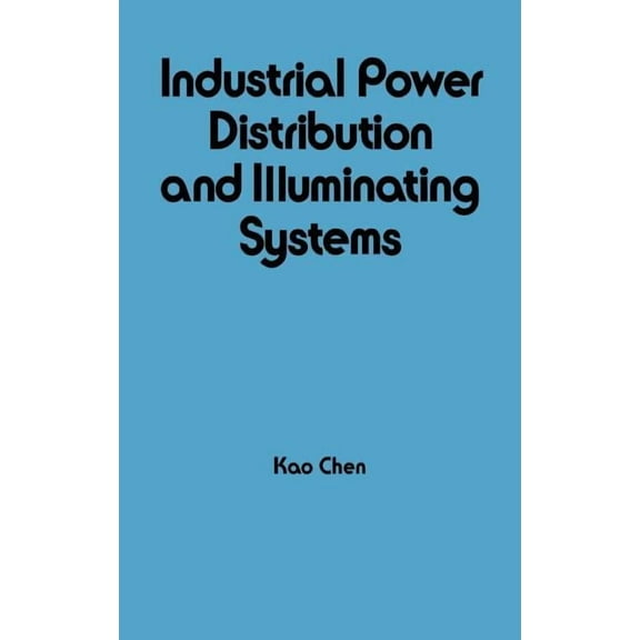 Electrical and Computer Engineering Industrial Power Distribution and Illuminating Systems, (Hardcover)