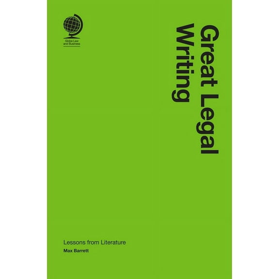 Great Legal Writing : Lessons from Literature (Hardcover)