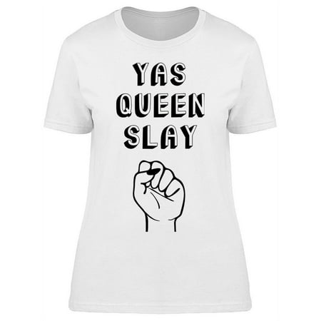 Yas Queen Slay Fist Power T-Shirt Women -Image by Shutterstock, Female Large
