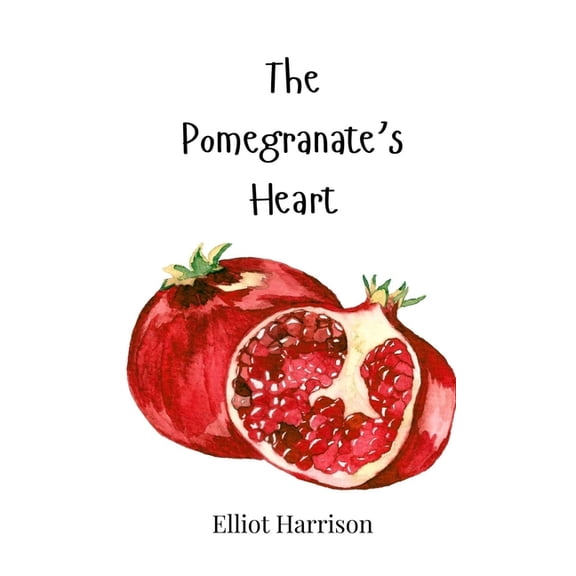The Pomegranate's Heart, (Hardcover)
