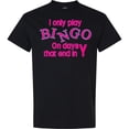 thumbnail image 3 of Inktastic I Only Play Bingo on Days That End in Y T-Shirt, 3 of 5