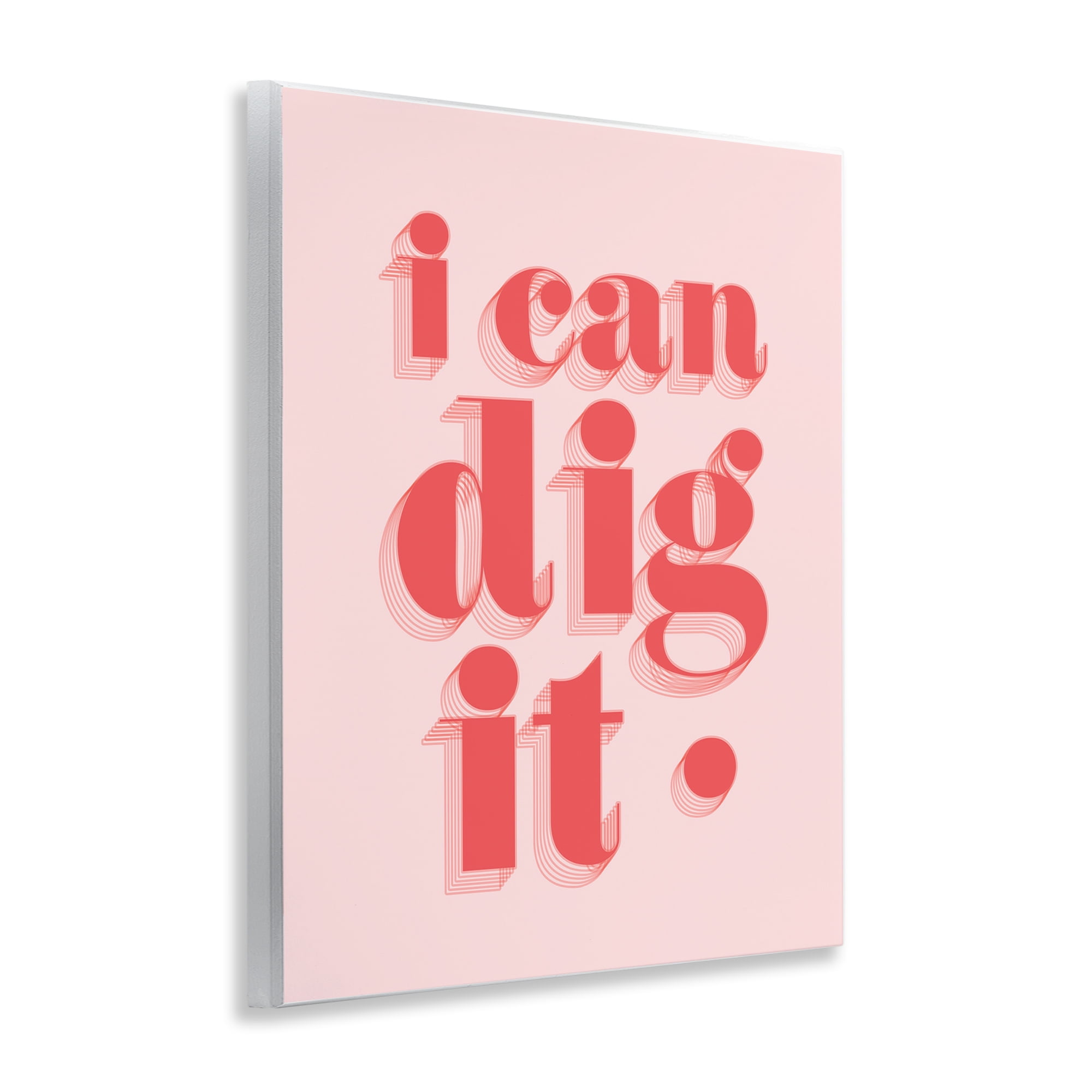 Stupell Industries I Can Dig It Phrase Typography Painting Unframed Art Print Wall Art, 11 x 14
