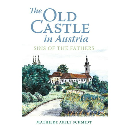 The Old Castle in Austria - eBook (Best Castles In Austria)