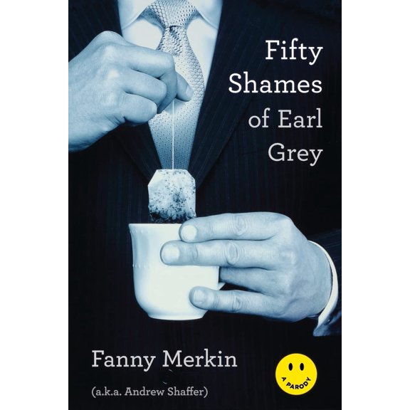 Pre-Owned Fifty Shames of Earl Grey, 9780306821998, 0306821990, Paperback, Merkin; Fanny