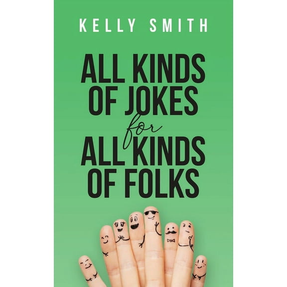 All Kinds of Jokes: for All Kinds of Folks (Paperback)