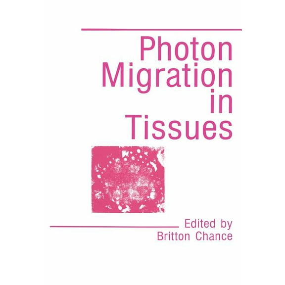 Photon Migration in Tissues, (Paperback)