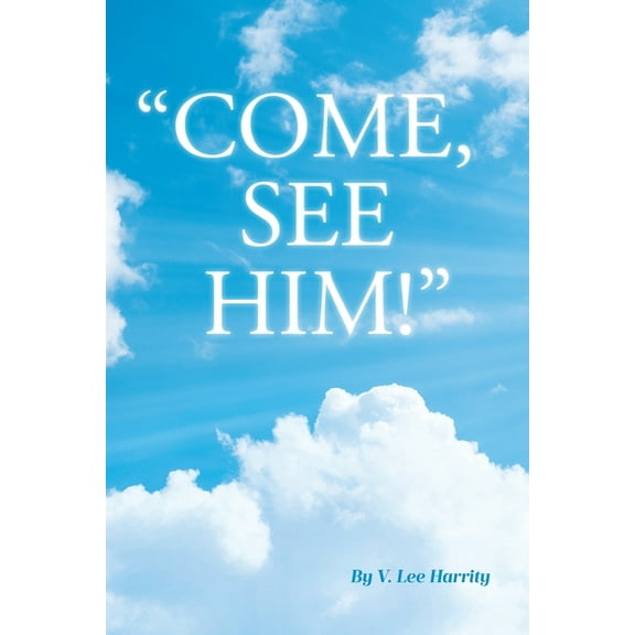 "Come, See Him!", (Paperback)