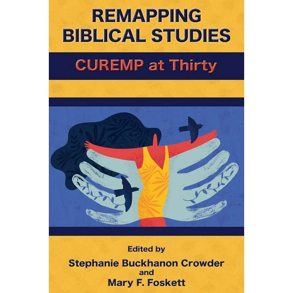 Remapping Biblical Studies: CUREMP at Thirty (Paperback)