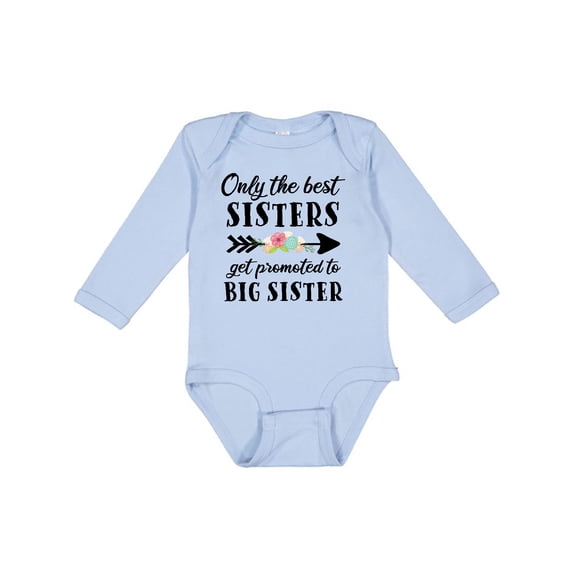 Inktastic Only the Best Sisters Get Promoted to Big Sister Boys or Girls Long Sleeve Baby Bodysuit