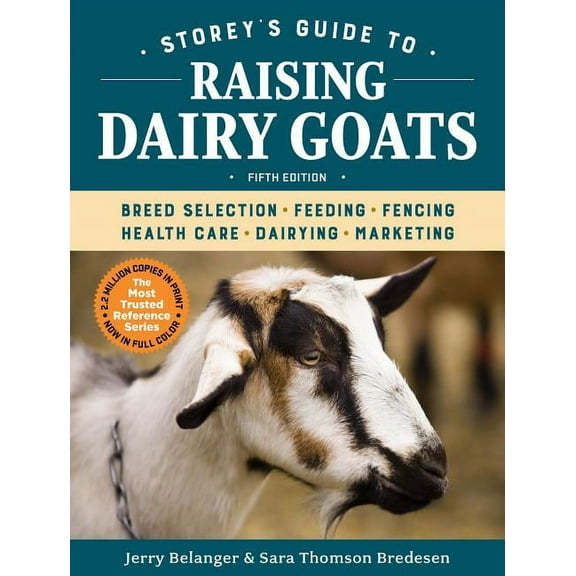Storey's Guide to Raising Dairy Goats, 5th Edition - Hardcover