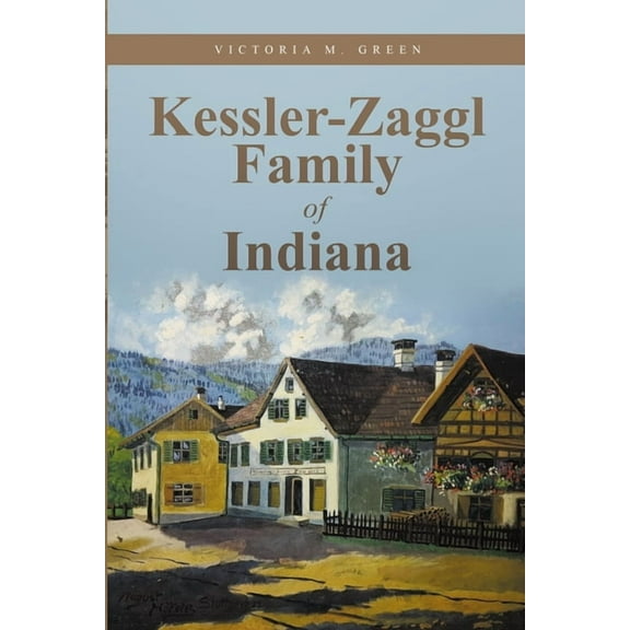 Kessler-Zaggl Family of Indiana, (Paperback)