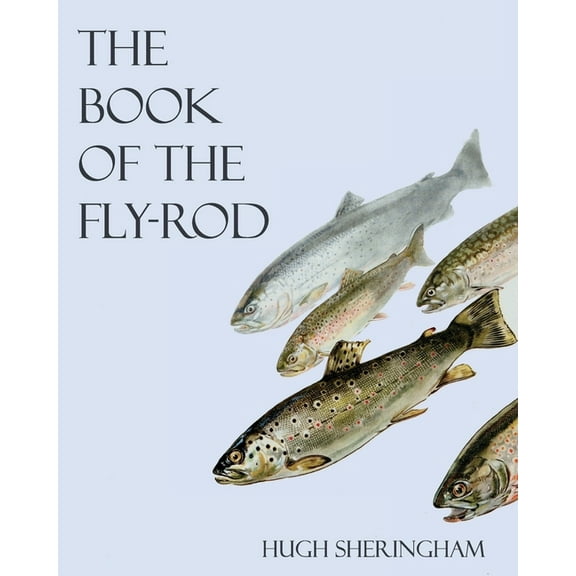 The Book of the Fly-Rod, (Paperback)