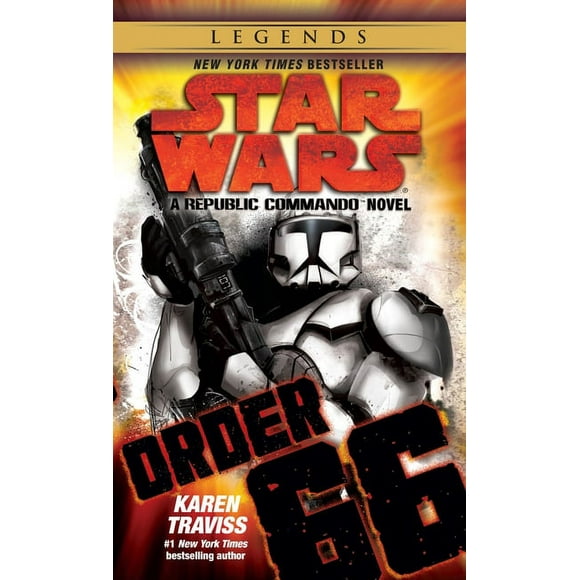 Star Wars: Republic Commando - Legends: Order 66: Star Wars Legends (Republic Commando) : A Republic Commando Novel (Series #4) (Paperback)