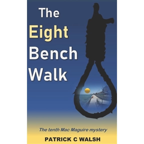 Pre-Owned Mac Maguire Detective Mysteries: The Eight Bench Walk (Paperback)