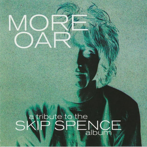 MORE OAR - A TRIBUTE TO THE SKIP SPENCE ALBUM (2LP)