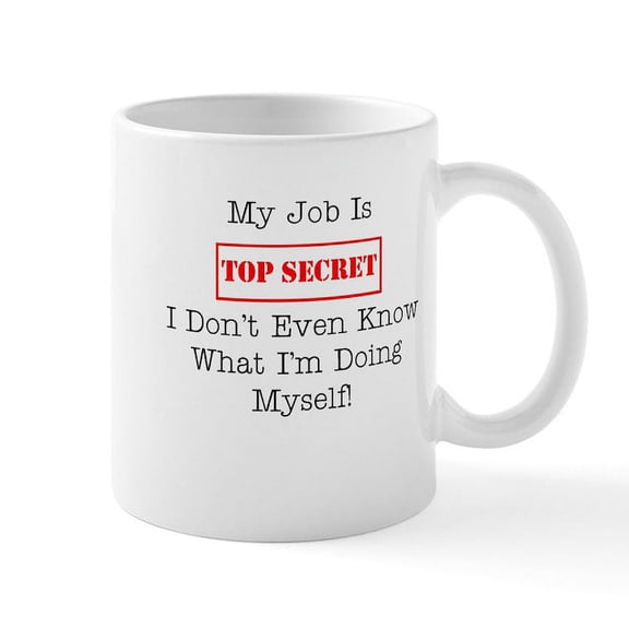 CafePress - Top Secret Mugs - 11 oz Ceramic Mug - Novelty Coffee Tea Cup