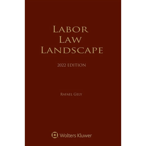 Labor Law Landscape: 2022 Edition (Paperback)